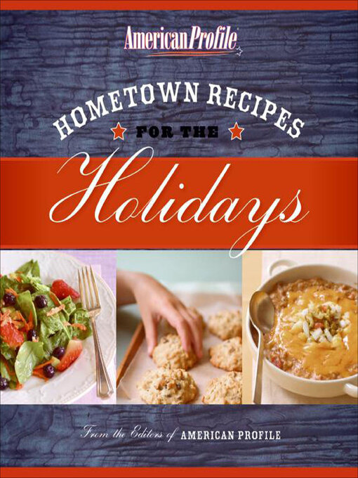 Title details for Hometown Recipes for the Holidays by Editors of American Profile - Available